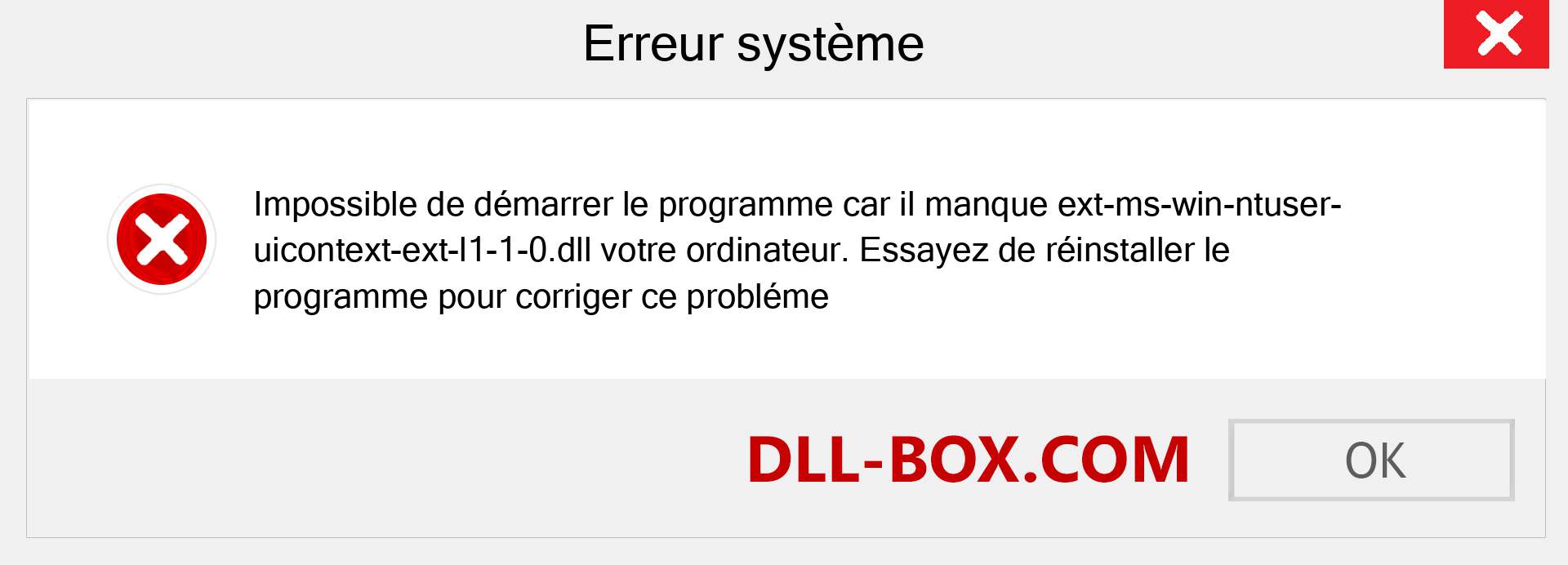 Le fichier ext-ms-win-ntuser-uicontext-ext-l1-1-0.dll est manquant ?. Télécharger pour Windows 7, 8, 10 - Correction de l'erreur manquante ext-ms-win-ntuser-uicontext-ext-l1-1-0 dll sur Windows, photos, images